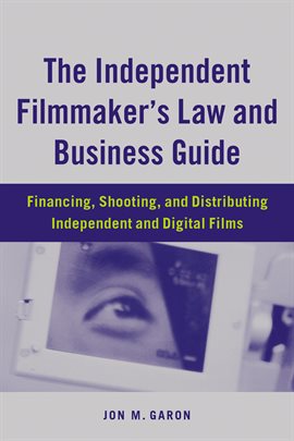 Cover image for The Independent Filmmaker's Law And Business Guide