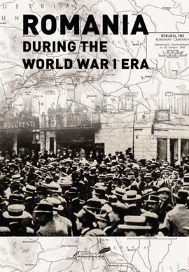 Cover image for Romania During the World War I Era
