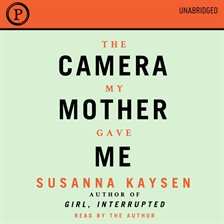 Imagen de portada para The Camera My Mother Gave Me