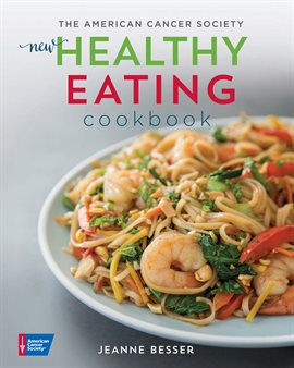 Cover image for The American Cancer Society New Healthy Eating Cookbook|