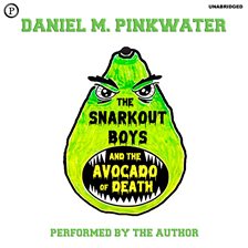 Cover image for The Snarkout Boys and the Avocado of Death