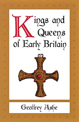 Cover image for Kings And Queens Of Early Britain