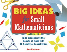 Imagen de portada para Big Ideas For Small Mathematicians