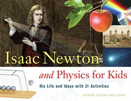 Cover image for Isaac Newton And Physics For Kids