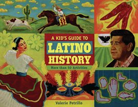 Cover image for A Kid's Guide To Latino History