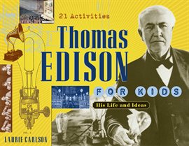 Cover image for Thomas Edison For Kids