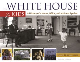 Cover image for The White House For Kids