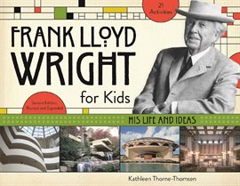 Cover image for Frank Lloyd Wright For Kids