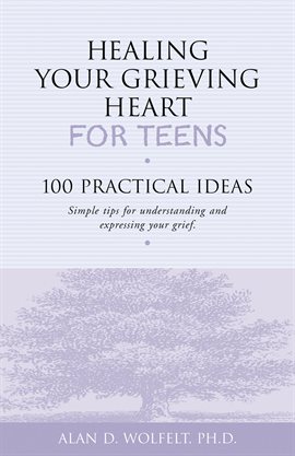 Cover image for Healing Your Grieving Heart for Teens