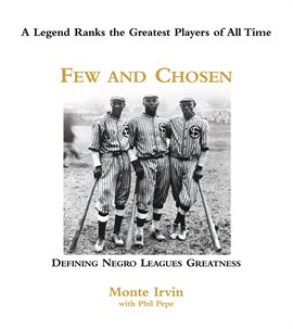 Imagen de portada para Few and Chosen Negro Leagues