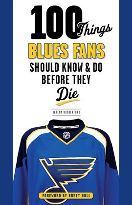 Cover image for 100 Things Blues Fans Should Know & Do Before They Die