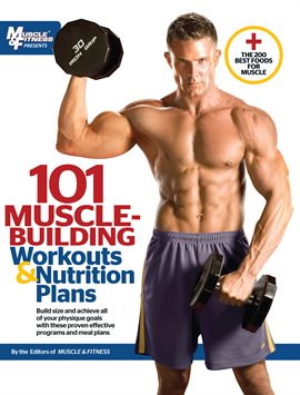 Cover image for 101 Muscle-Building Workouts & Nutrition Plans