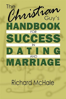 Imagen de portada para The Christian Guy's Handbook For Success In Dating And Marriage