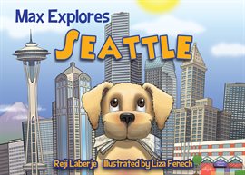 Cover image for Max Explores Seattle