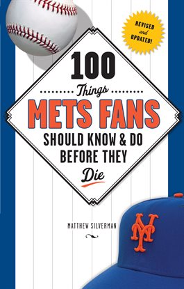 Cover image for 100 Things Mets Fans Should Know & Do Before They Die