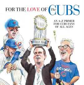 Cover image for For the Love of the Cubs