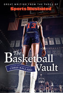 Imagen de portada para Sports Illustrated the Basketball Vault