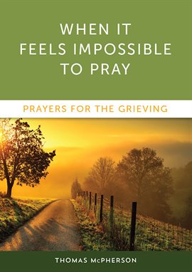 Cover image for When it Feels Impossible to Pray