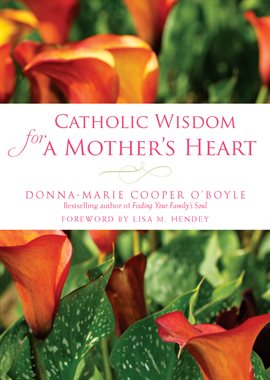 Imagen de portada para Catholic Wisdom for a Mother's Heart