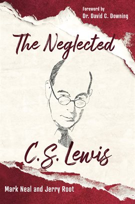 Imagen de portada para The Neglected C.S. Lewis