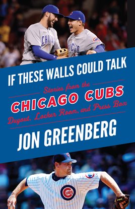 Cover image for If These Walls Could Talk: Chicago Cubs