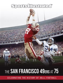 Cover image for Sports Illustrated The San Francisco 49ers at 75