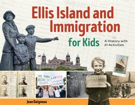 Cover image for Ellis Island and Immigration for Kids
