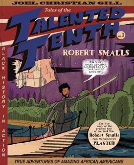 Cover image for Robert Smalls: Tales of the Talented Tenth, No. 3