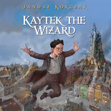 Cover image for Kaytek the Wizard
