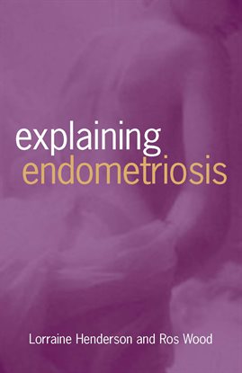 Cover image for Explaining Endometriosis