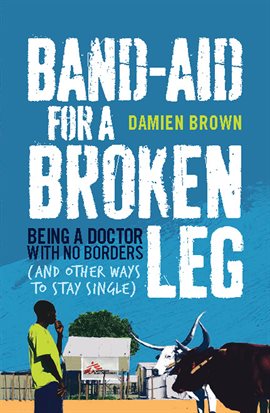 Cover image for Band-Aid for a Broken Leg