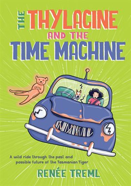 The Thylacine and the Time Machine The Thylacine and the Time Machine