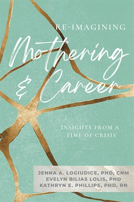 Cover image for Re-imagining Mothering and Career: