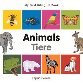 My First Bilingual Book–Animals (English–German)