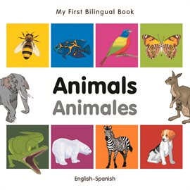 My First Bilingual Book–Animals (English–Spanish)