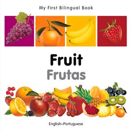 My First Bilingual Book–Fruit (English–Portuguese)