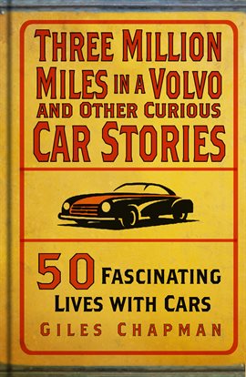 Imagen de portada para Three Million Miles in a Volvo and Other Curious Car Stories