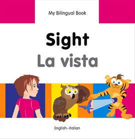 My Bilingual Book–Sight (English–Italian)