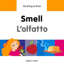My Bilingual Book–Smell (English–Italian)