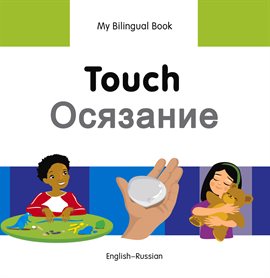 My Bilingual Book–Touch (English–Russian)