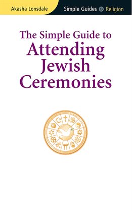 Cover image for Simple Guide to Attending Jewish Ceremonies