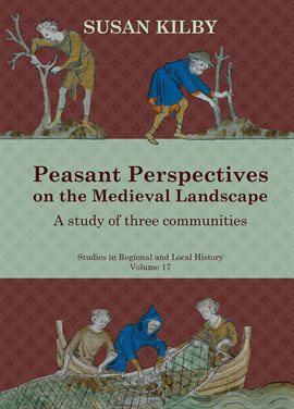 Imagen de portada para Peasant Perspectives on the Medieval Landscape