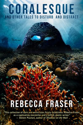 Imagen de portada para Coralesque and Other Tales to Disturb and Distract