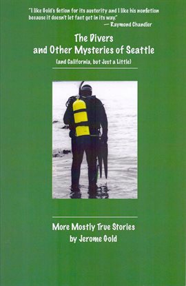 Cover image for The Divers and Other Mysteries of Seattle (And California, but Just a Little)