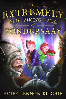 Imagen de portada para The Extremely Epic Viking Tale Of Yondersaay