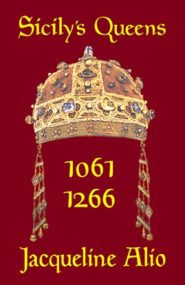 Kingdom of Sicily 1130-1266: The Norman-Swabian Age and the