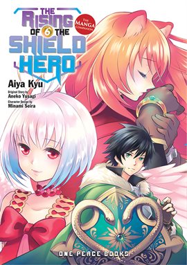 The Rising of the Shield Hero Vol. 6: The Manga Companion The Rising of the Shield Hero Vol. 6: The Manga Companion