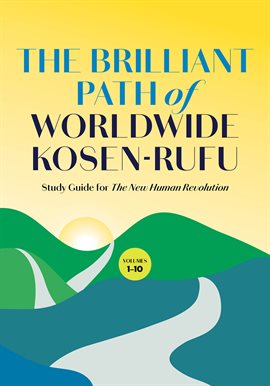 Cover image for The Brilliant Path of Worldwide Kosen-rufu, Volumes 1-10