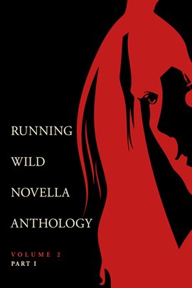 Imagen de portada para Running Wild Novella Anthology Volume 2, Part 1