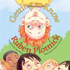Cover image for Getting to Know Ruben Plotnick